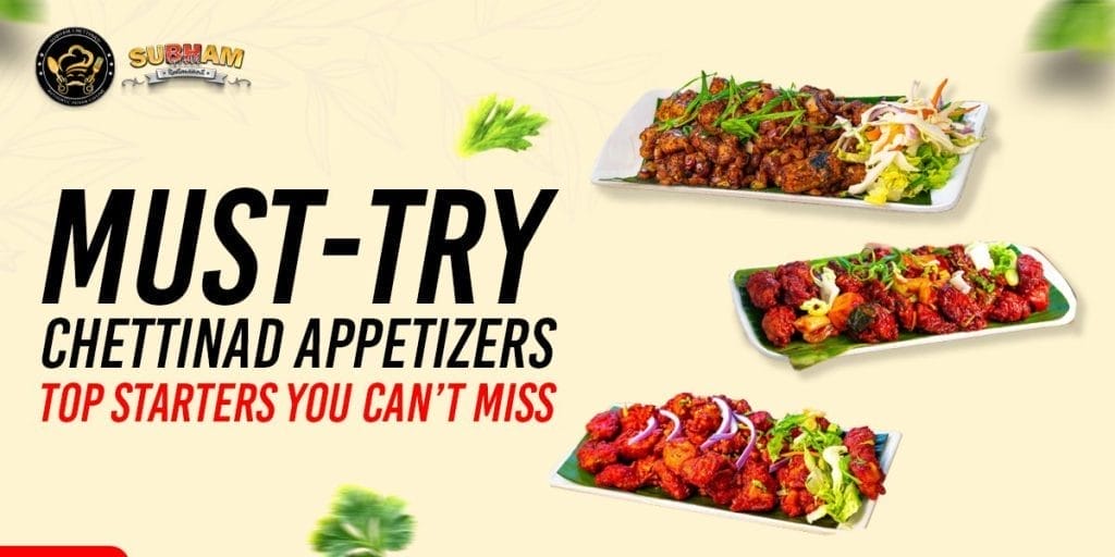 must-try chettinad appetizers